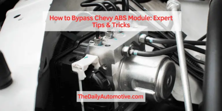How to Bypass Chevy ABS Module: Expert Tips & Tricks