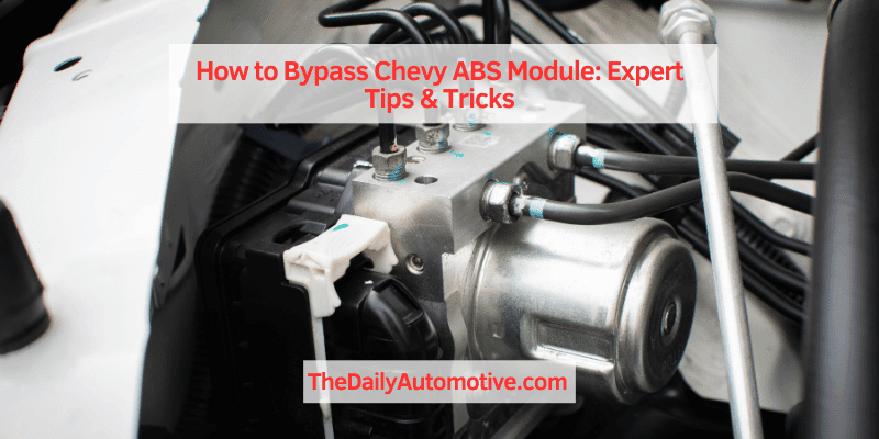How to Bypass Chevy ABS Module