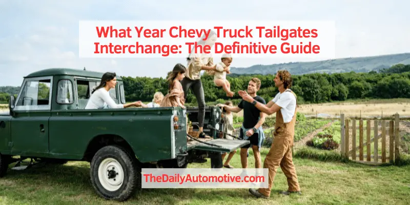 What Year Chevy Truck Tailgates Interchange