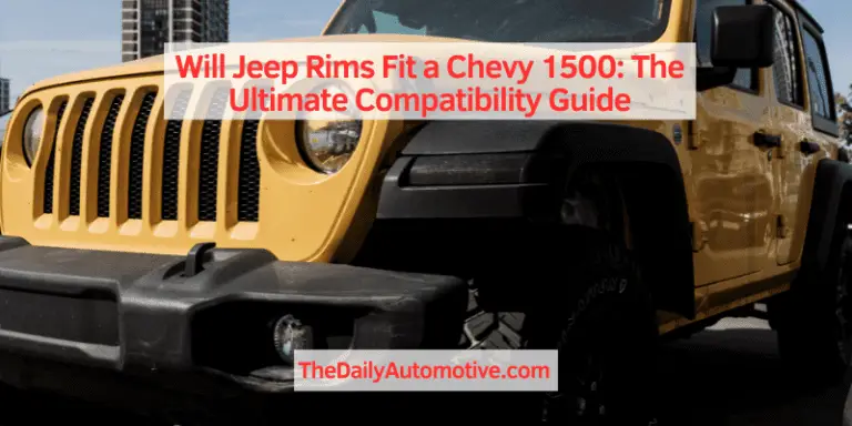 Will Jeep Rims Fit a Chevy 1500: The Ultimate Compatibility Guide