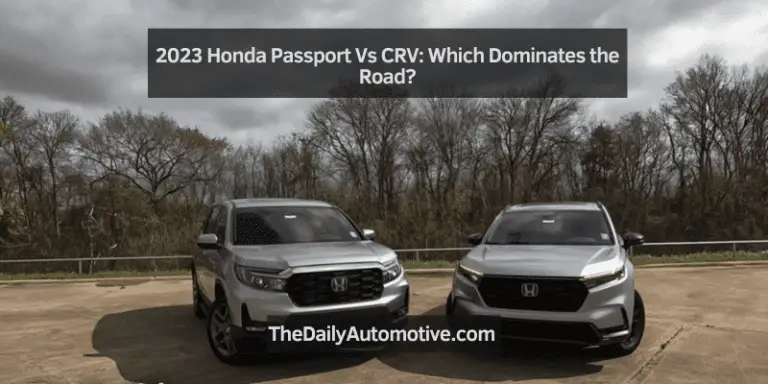 2023 Honda Passport Vs CRV: Which Dominates the Road?