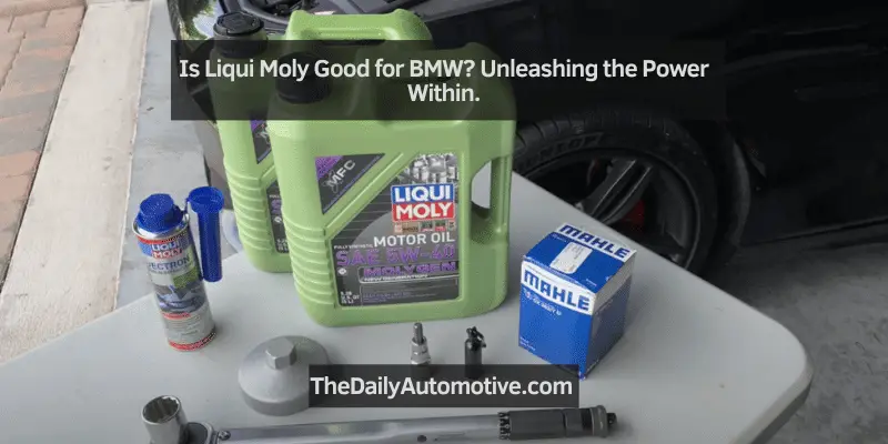 Is Liqui Moly Good for BMW?