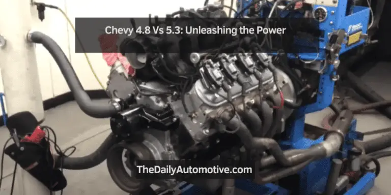 Chevy 4.8 Vs 5.3: Unleashing the Power