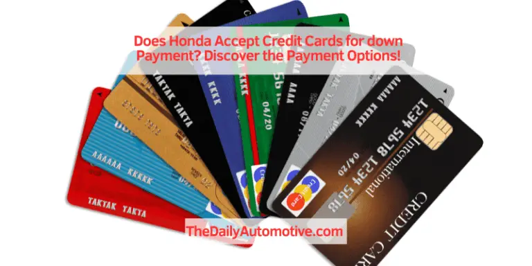 Does Honda Accept Credit Cards for down Payment? Discover the Payment Options!