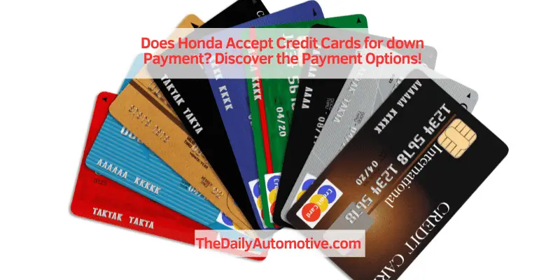 Does Honda Accept Credit Cards for down Payment?