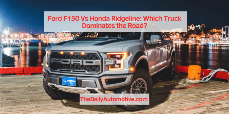 Ford F150 Vs Honda Ridgeline
