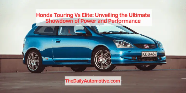 Honda Touring Vs Elite: Unveiling the Ultimate Showdown of Power and Performance