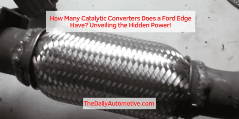How Many Catalytic Converters Does a Ford Edge Have? Unveiling the Hidden Power!