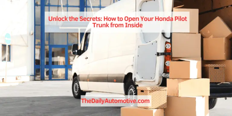 Unlock the Secrets: How to Open Your Honda Pilot Trunk from Inside