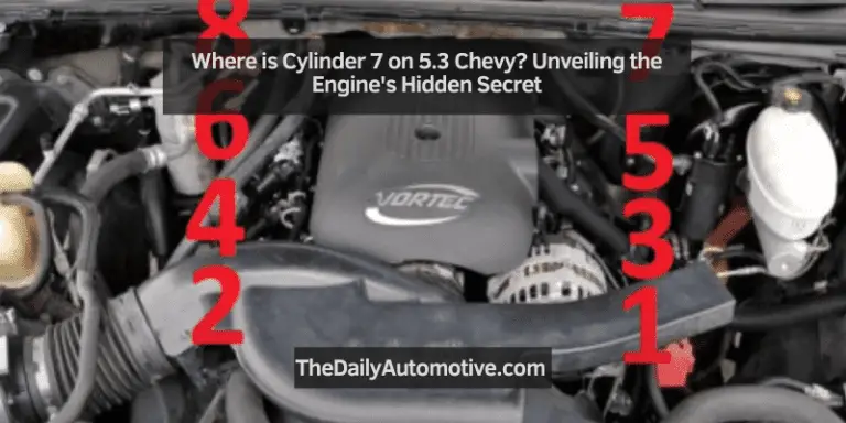 Where is Cylinder 7 on 5.3 Chevy? Unveiling the Engine’s Hidden Secret
