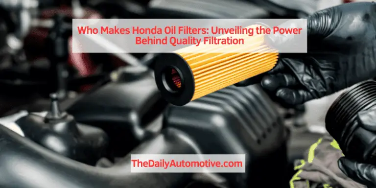 Who Makes Honda Oil Filters: Unveiling the Power Behind Quality Filtration