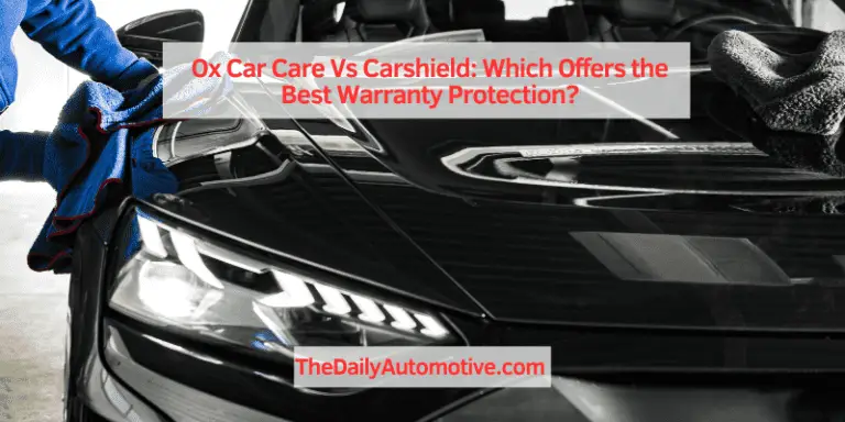 Ox Car Care Vs Carshield: Which Offers the Best Warranty Protection?