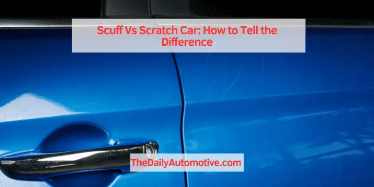 Scuff Vs Scratch Car: How to Tell the Difference