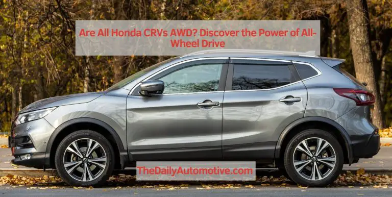 Are All Honda CRVs AWD? Discover the Power of All-Wheel Drive