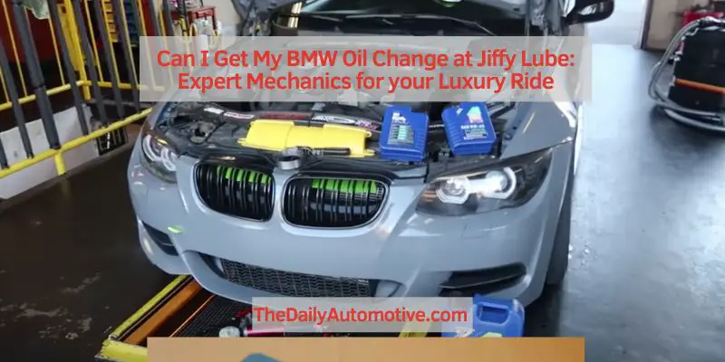 Can I Get My BMW Oil Change at Jiffy Lube: