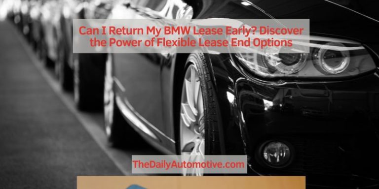 Can I Return My BMW Lease Early? Discover the Power of Flexible Lease End Options