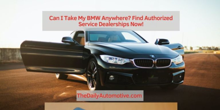 Can I Take My BMW Anywhere? Find Authorized Service Dealerships Now!