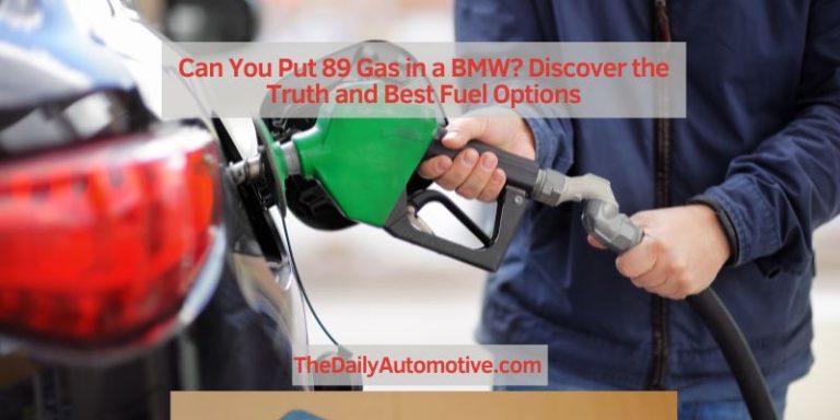Can You Put 89 Gas in a BMW? Discover the Truth and Best Fuel Options
