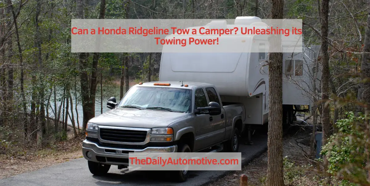 Can a Honda Ridgeline Tow a Camper