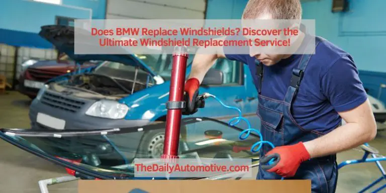 Does BMW Replace Windshields? Discover the Ultimate Windshield Replacement Service!