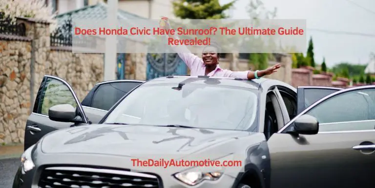 Does the Honda Civic Have a Sunroof? The Ultimate Guide Revealed!