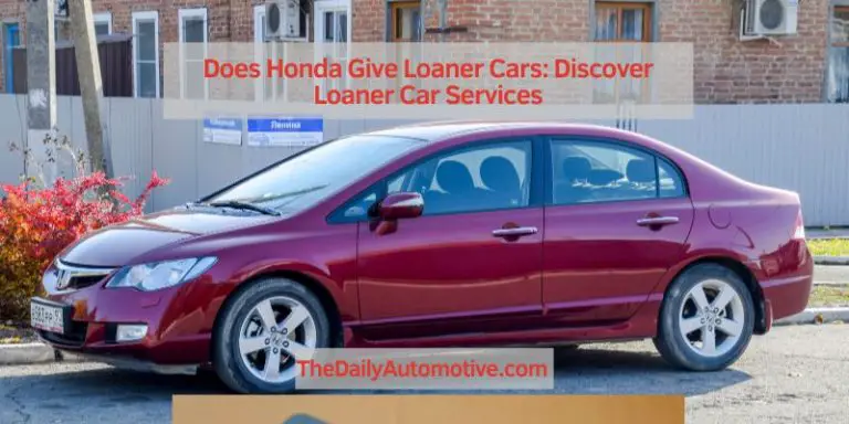 Does Honda Give Loaner Cars: Discover Loaner Car Services