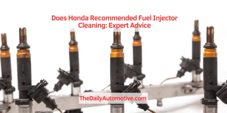 Does Honda Recommended Fuel Injector Cleaning: Expert Advice