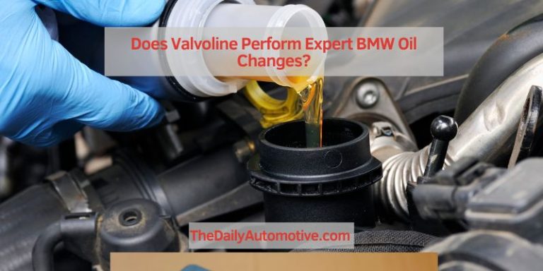 Does Valvoline Perform Expert BMW Oil Changes?