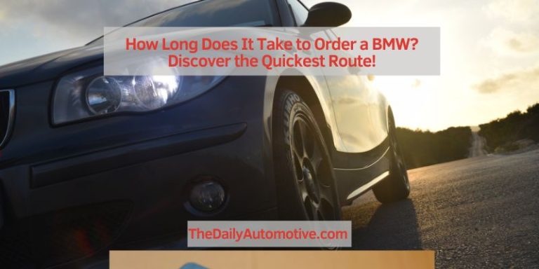 How Long Does It Take to Order a BMW? Discover the Quickest Route!