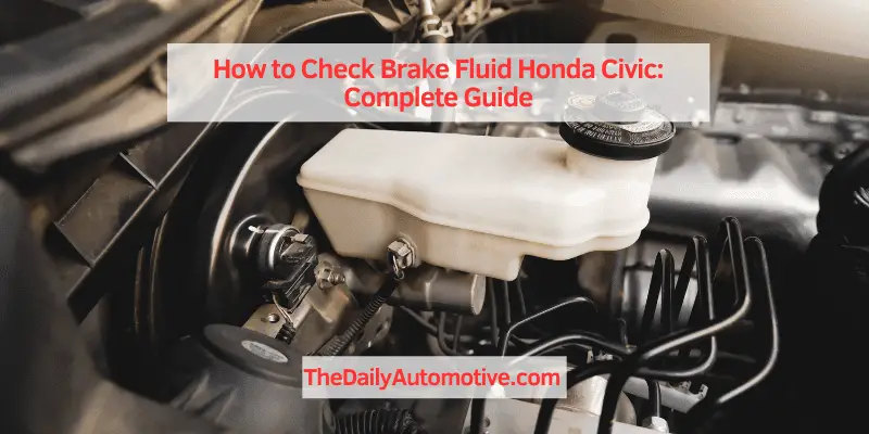 How to Check Brake Fluid Honda Civic