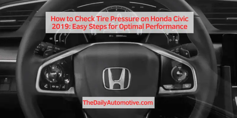 How to Check Tire Pressure on Honda Civic 2019