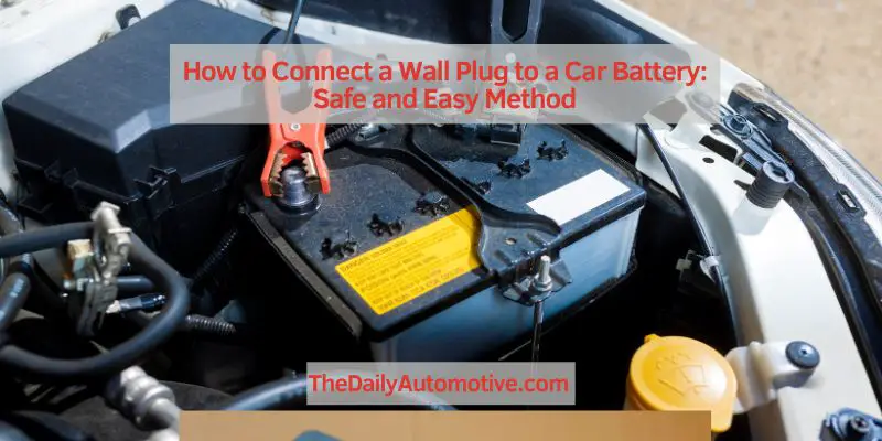 How to Connect a Wall Plug to a Car Battery