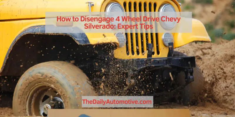 How to Disengage 4 Wheel Drive Chevy Silverado