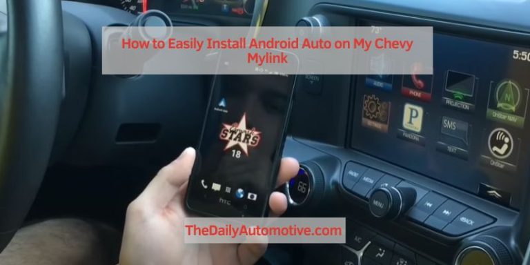 How to Easily Install Android Auto on My Chevy Mylink