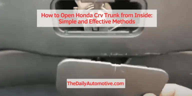 How to Open Honda Crv Trunk from Inside: Simple and Effective Methods