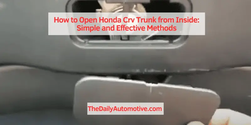 How to Open Honda Crv Trunk from Inside