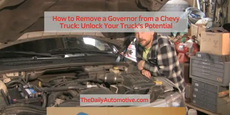 How to Remove a Governor from a Chevy Truck