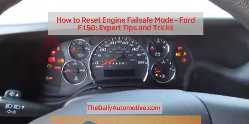 How to Reset Engine Failsafe Mode - Ford F150