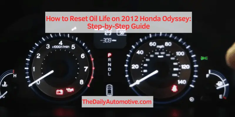 How to Reset Oil Life on 2012 Honda Odyssey