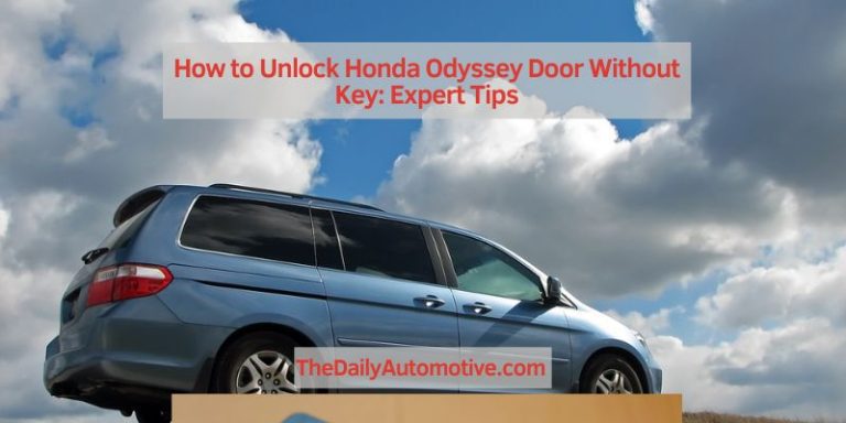 How to Unlock Honda Odyssey Door Without Key: Expert Tips