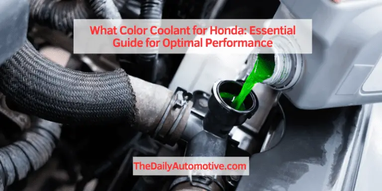 What Color Coolant for Honda: Essential Guide for Optimal Performance