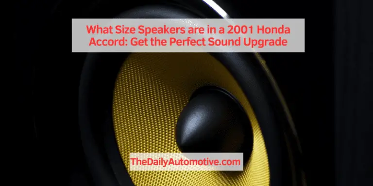 What Size Speakers are in a 2001 Honda Accord: Get the Perfect Sound Upgrade