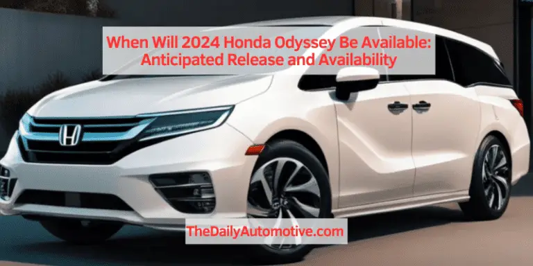When Will 2024 Honda Odyssey Be Available: Anticipated Release and Availability