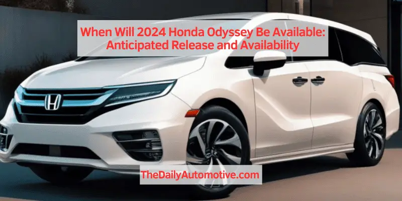 When Will 2024 Honda Odyssey Be Available