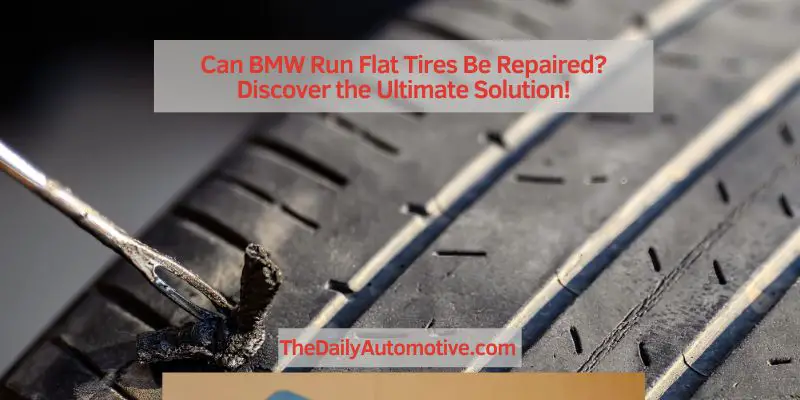 Can BMW Run Flat Tires Be Repaired