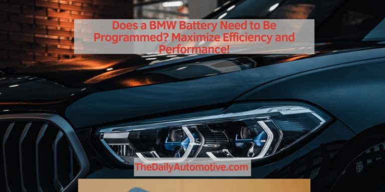 Does a BMW Battery Need to Be Programmed? Maximize Efficiency and Performance!