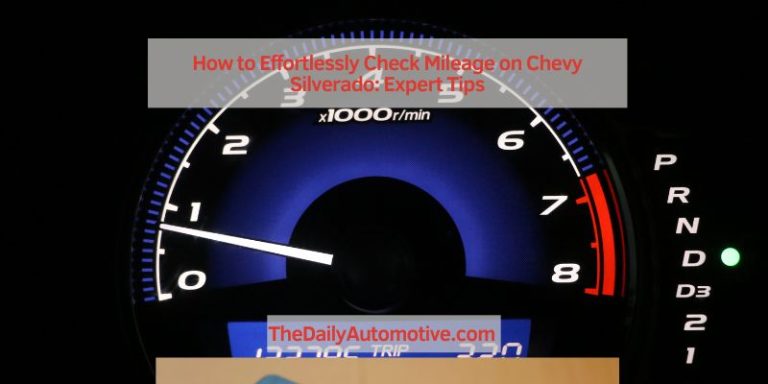 How to Effortlessly Check Mileage on Chevy Silverado: Expert Tips