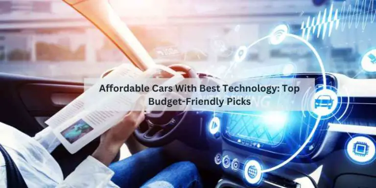 Affordable Cars With Best Technology: Top Budget-Friendly Picks