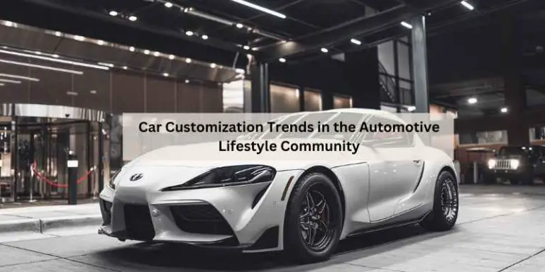 Car Customization Trends in the Automotive Lifestyle Community