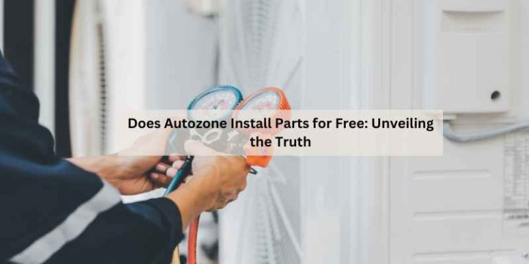 Does Autozone Install Parts for Free: Unveiling the Truth